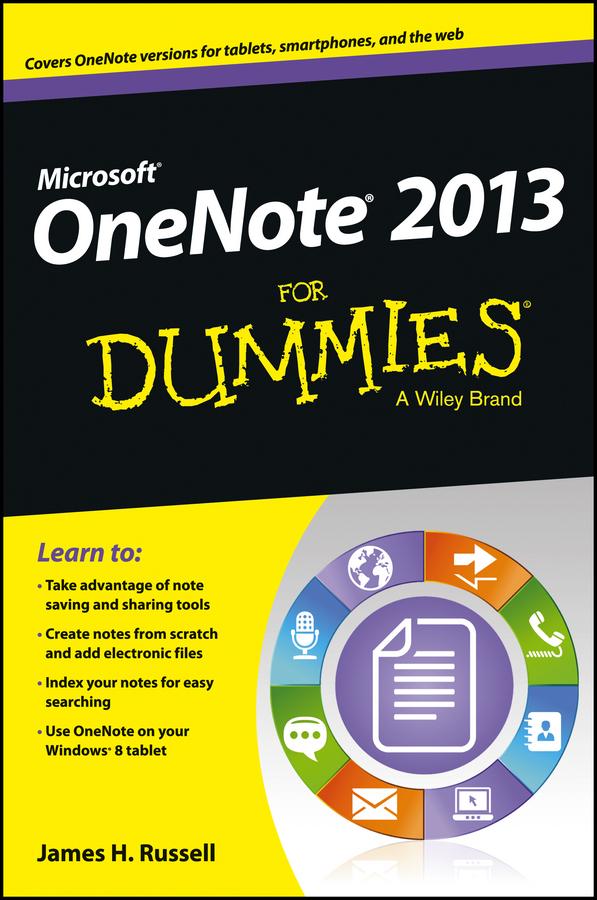 OneNote 2013 For Dummies by James H. Russell