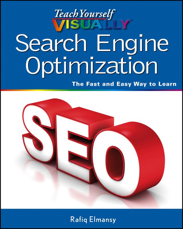 Teach Yourself VISUALLY Search Engine Optimization (SEO) by Rafiq Elmansy
