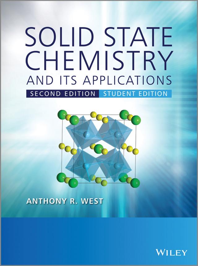 Solid State Chemistry and its Applications by Anthony R. West