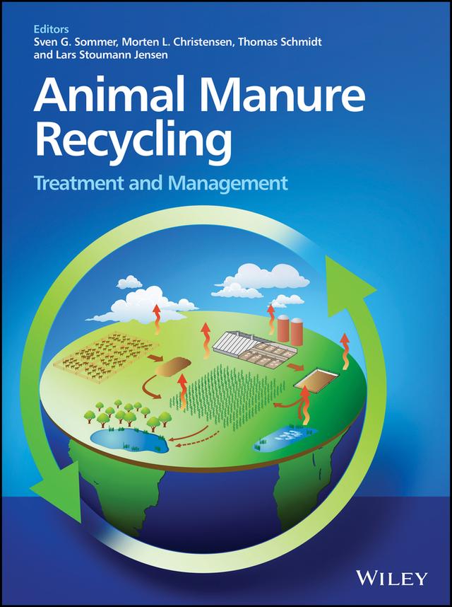 Animal Manure Recycling by Lars Stoumann Jensen, Morten L. Christensen, Sven G. Sommer, Thomas Schmidt