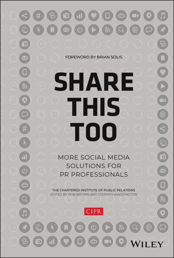 Share This Too by Brian Solis, CIPR (Chartered Institute of Public Relations), Rob Brown, Stephen Waddington