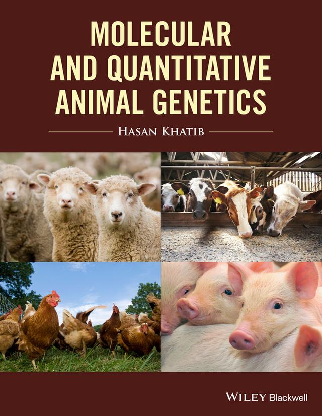 Molecular and Quantitative Animal Genetics by Hasan Khatib