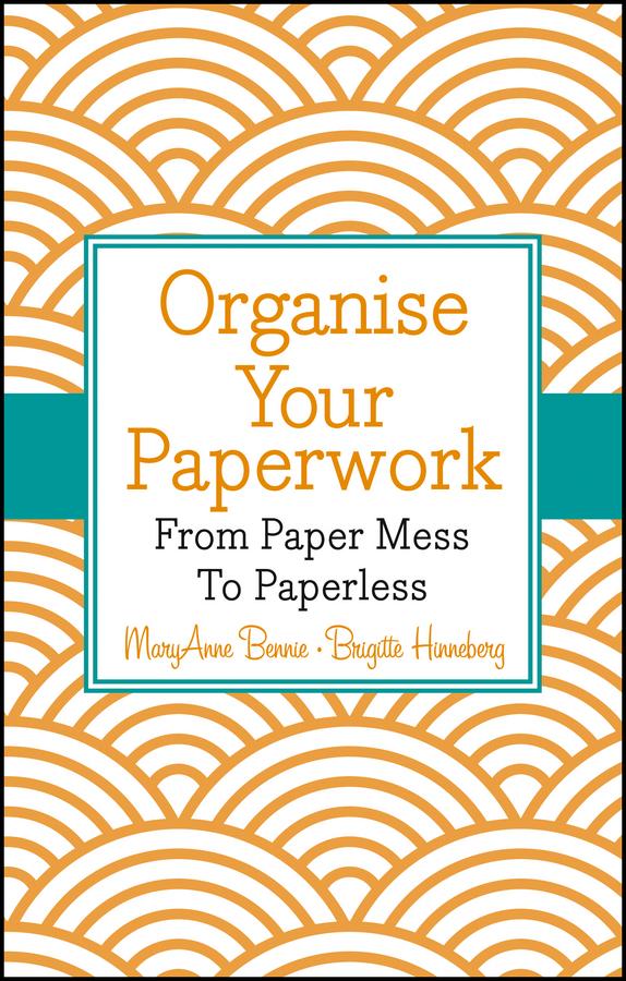 Organise Your Paperwork by Brigitte Hinneberg, MaryAnne Bennie