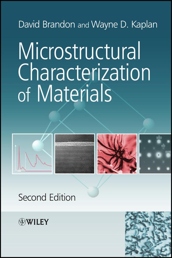 Microstructural Characterization of Materials by David Brandon, Wayne D. Kaplan