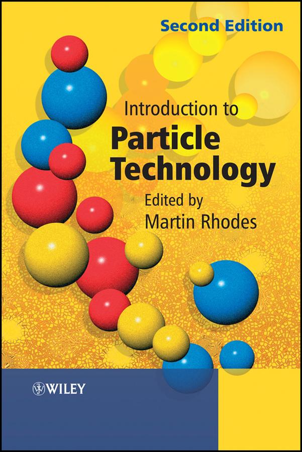 Introduction to Particle Technology by Martin J. Rhodes