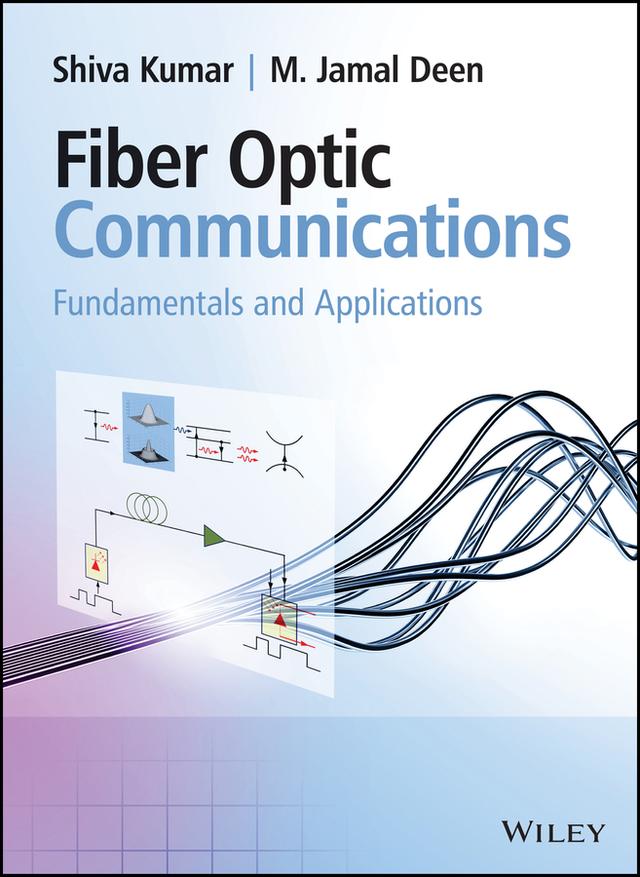 Fiber Optic Communications by M. Jamal Deen, Shiva Kumar