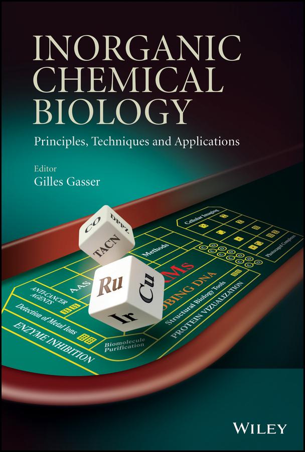 Inorganic Chemical Biology by Gilles Gasser