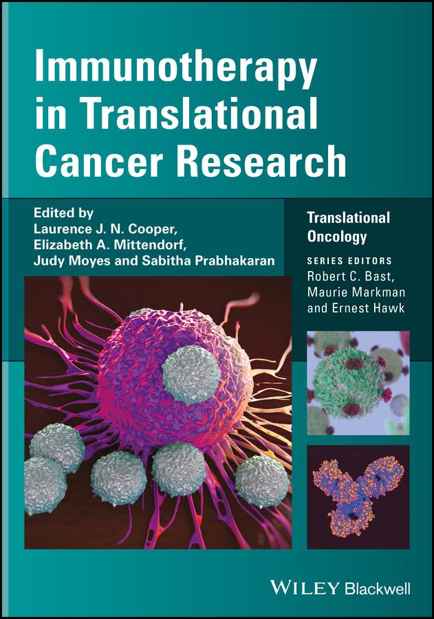 Immunotherapy in Translational Cancer Research by Elizabeth A. Mittendorf, Judy Moyes, Laurence J. N. Cooper, Sabitha Prabhakaran