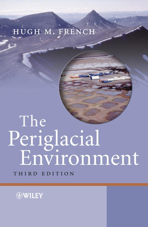 The Periglacial Environment by Hugh M. French