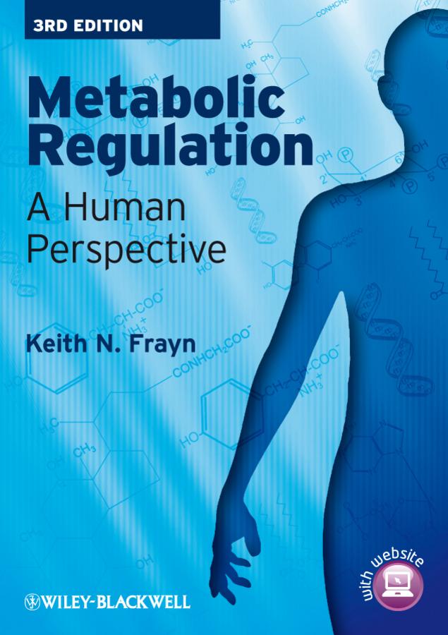 Metabolic Regulation by Keith N. Frayn