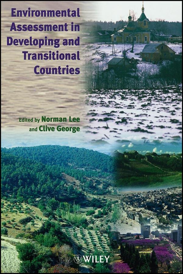 Environmental Assessment in Developing and Transitional Countries by Clive George, Norman Lee