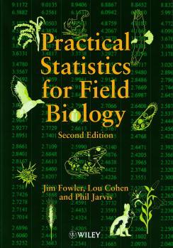 Practical Statistics for Field Biology by Jim Fowler, Lou Cohen, Philip Jarvis