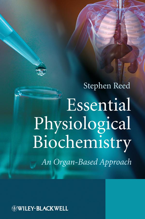 Essential Physiological Biochemistry by Stephen Reed