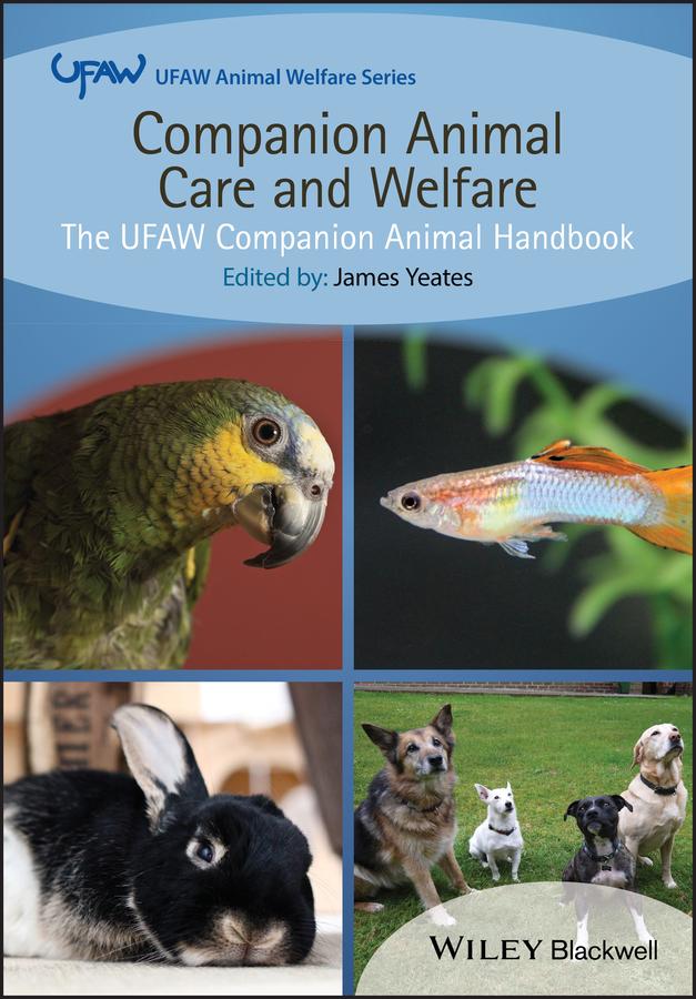 Companion Animal Care and Welfare by James Yeates
