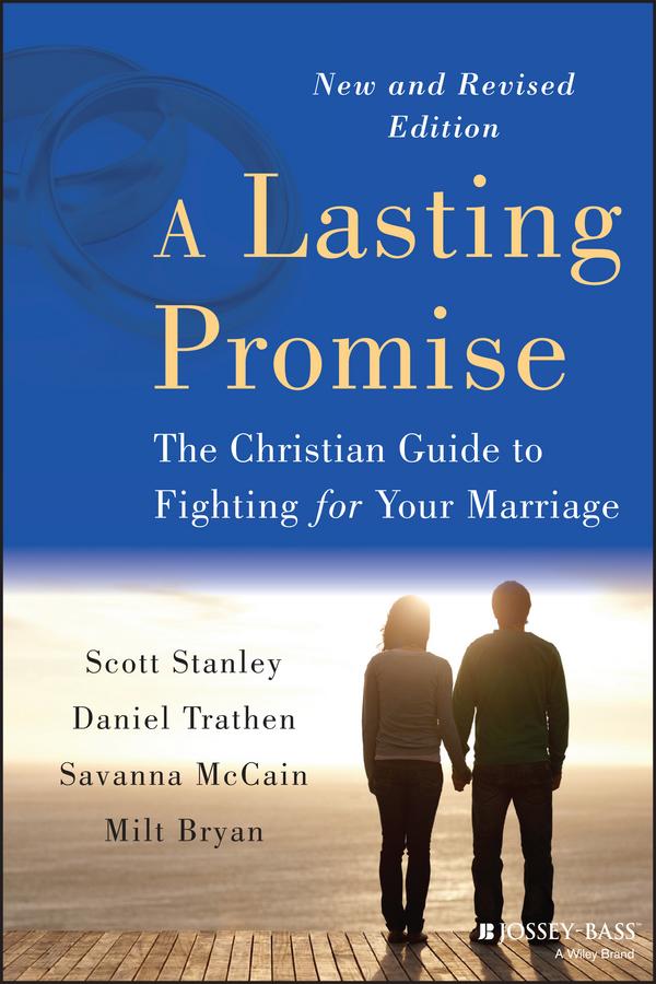 A Lasting Promise by B. Milton Bryan, Daniel Trathen, Savanna McCain, Scott M. Stanley