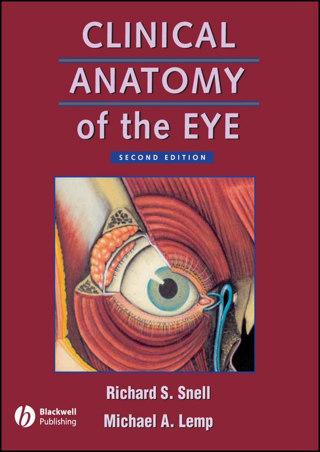 Clinical Anatomy of the Eye by Michael A. Lemp, Richard S. Snell