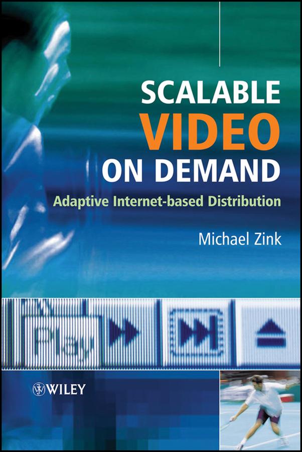 Scalable Video on Demand by Michael Zink