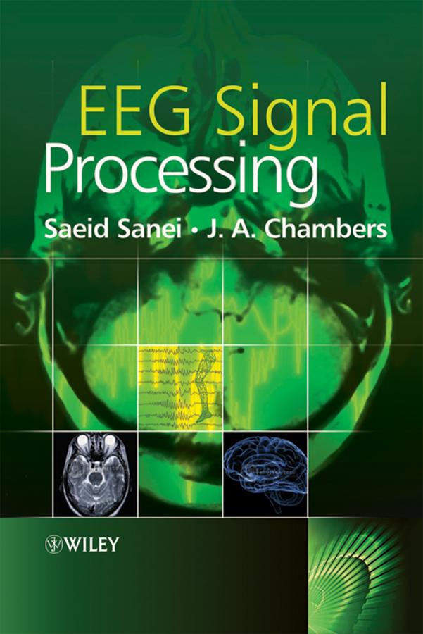 EEG Signal Processing by Jonathon A. Chambers, Saeid Sanei