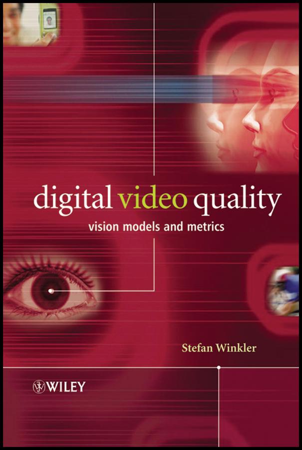 Digital Video Quality by Stefan Winkler