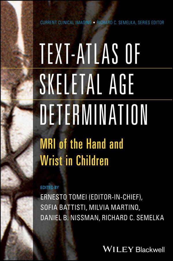 Text-Atlas of Skeletal Age Determination by Daniel Nissman, Ernesto Tomei, Richard C. Semelka