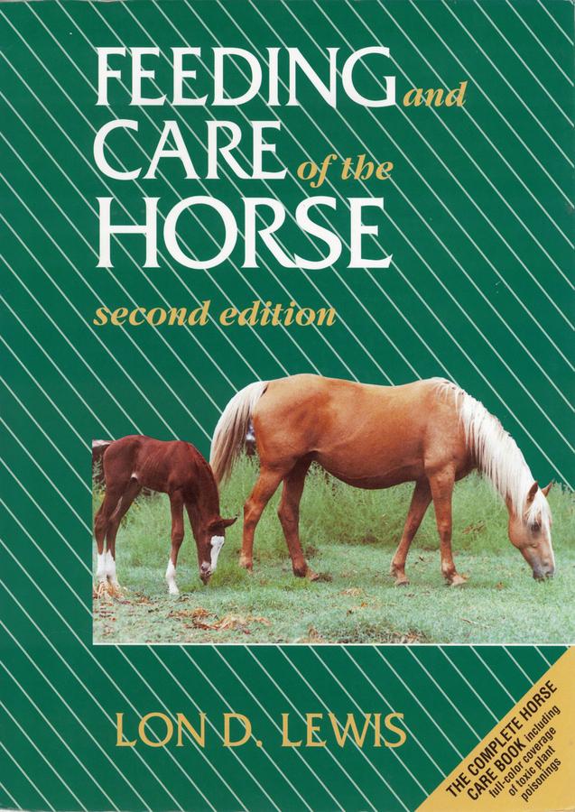 Feeding and Care of the Horse by Lon D. Lewis