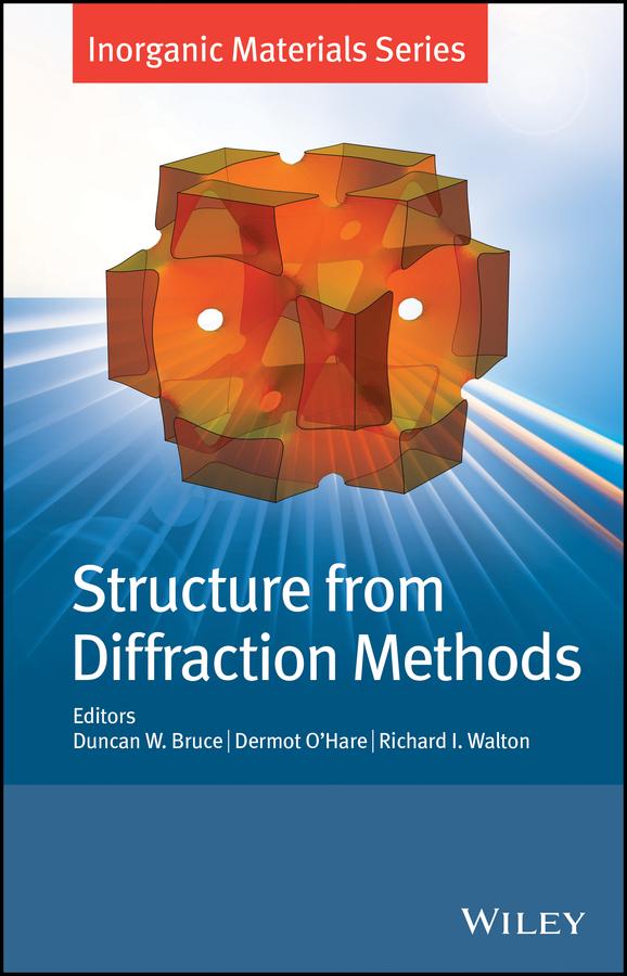 Structure from Diffraction Methods by Dermot O'Hare, Duncan W. Bruce, Richard I. Walton