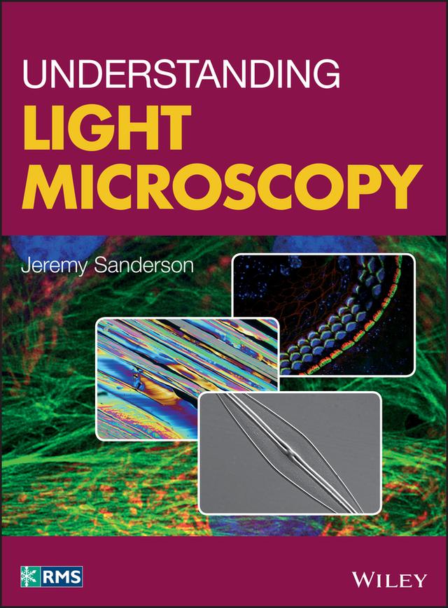 Understanding Light Microscopy by Jeremy Sanderson