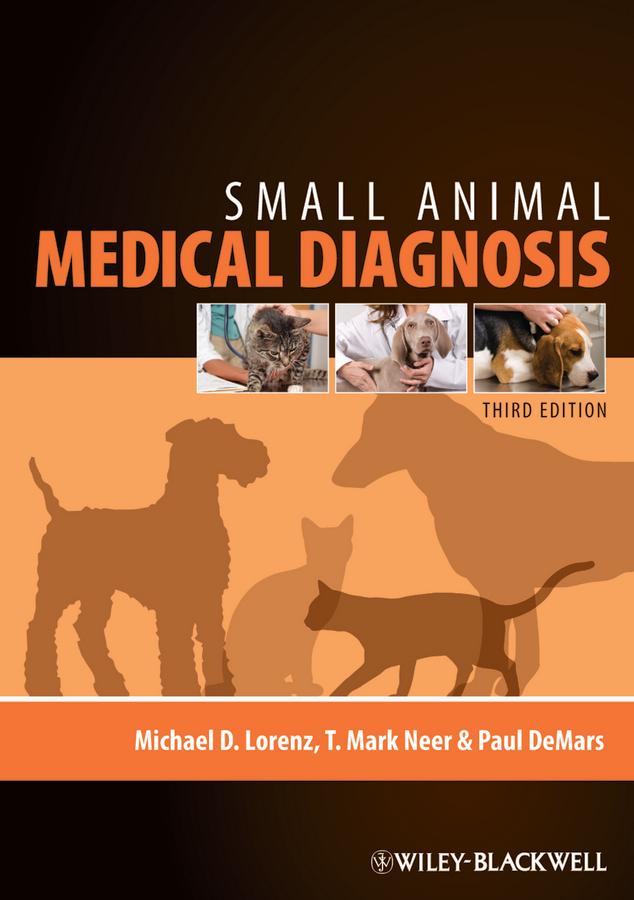 Small Animal Medical Diagnosis by Michael D. Lorenz, Paul DeMars, T. Mark Neer