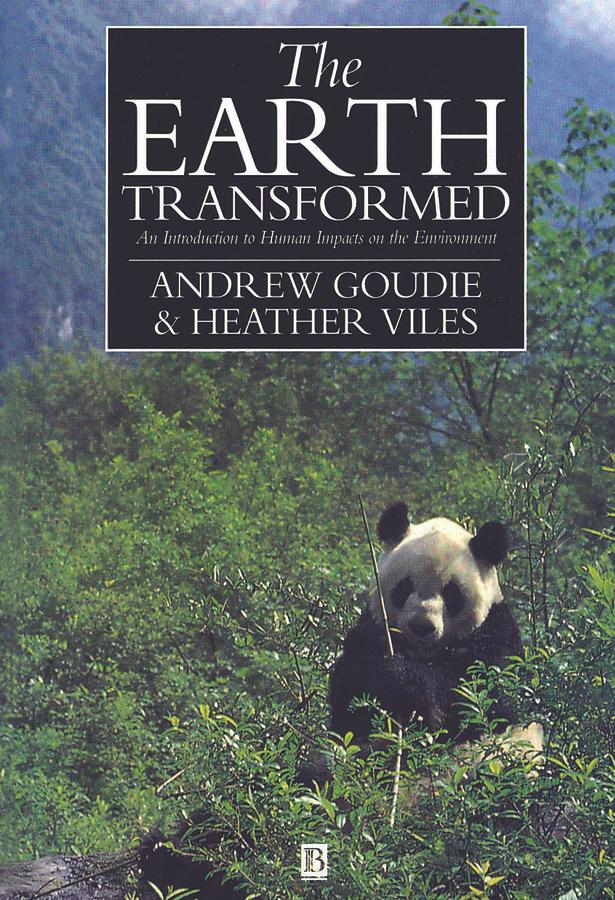 The Earth Transformed by Andrew S. Goudie, Heather A. Viles