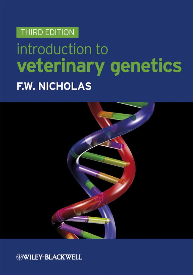 Introduction to Veterinary Genetics by Frank W. Nicholas