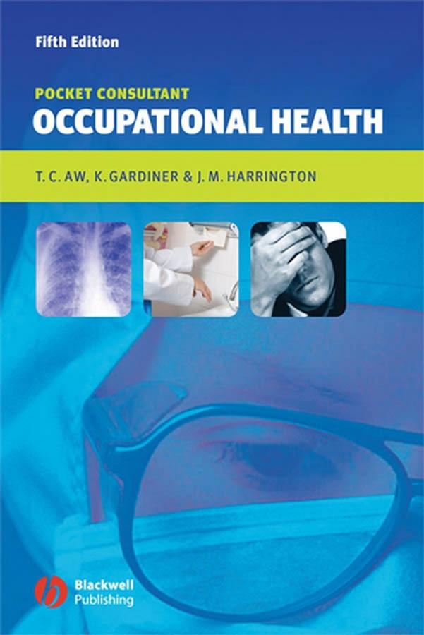 Occupational Health by J. M. Harrington, Kerry Gardiner, Tar-Ching Aw