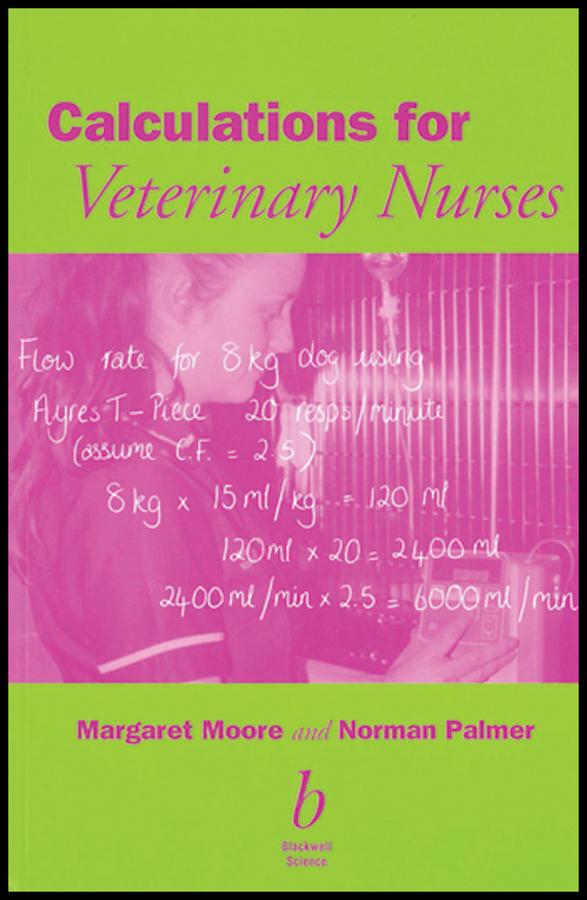 Calculations for Veterinary Nurses by Margaret C. Moore, Norman G. Palmer