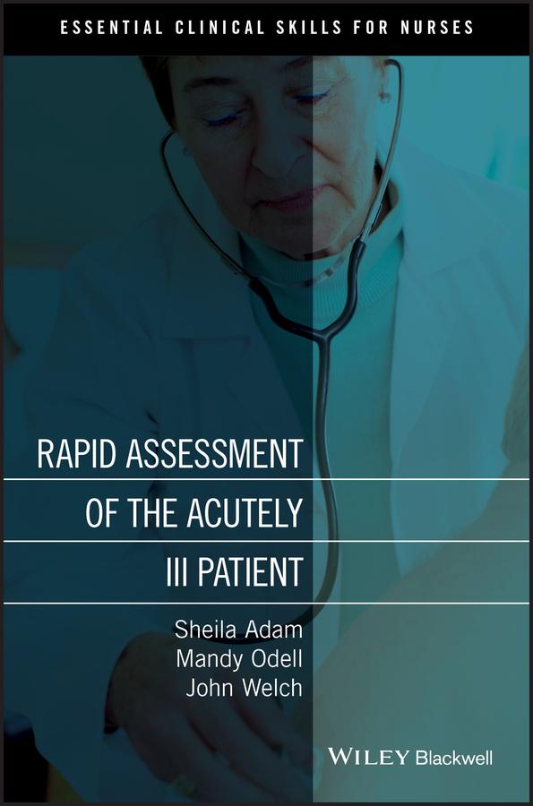 Rapid Assessment of the Acutely Ill Patient by Jo Welch, Mandy Odell, Sheila Adam
