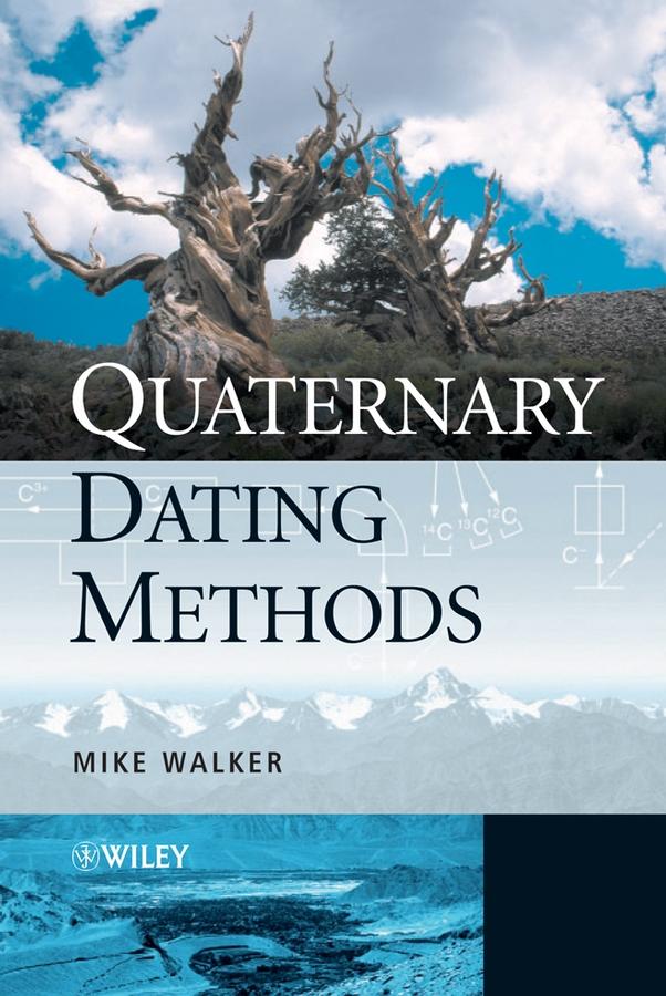 Quaternary Dating Methods by Mike Walker