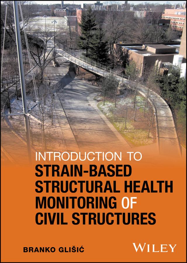 Introduction to Strain-Based Structural Health Monitoring of Civil Structures by Branko Glisic