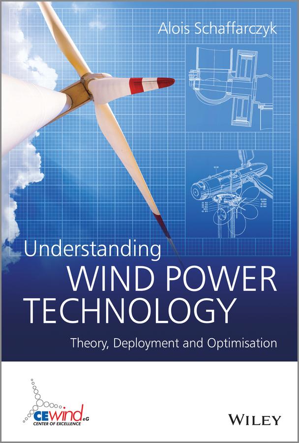 Understanding Wind Power Technology by Alois Schaffarczyk