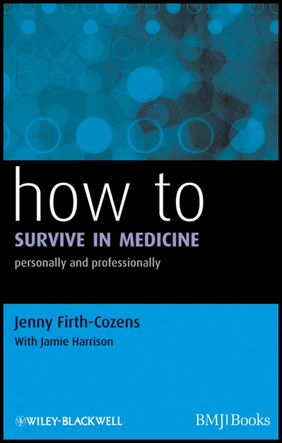 How to Survive in Medicine