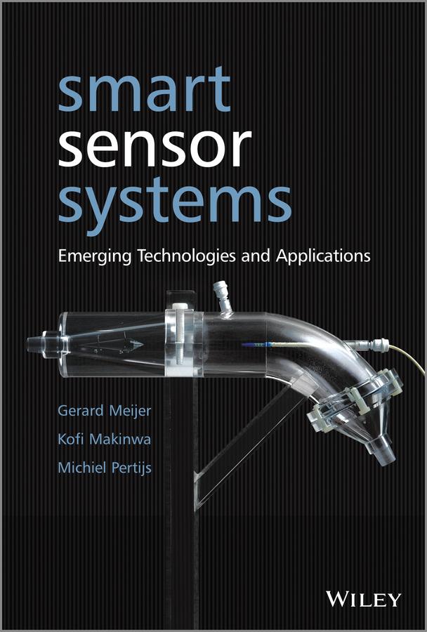 Smart Sensor Systems by Gerard Meijer, Kofi Makinwa, Michiel Pertijs