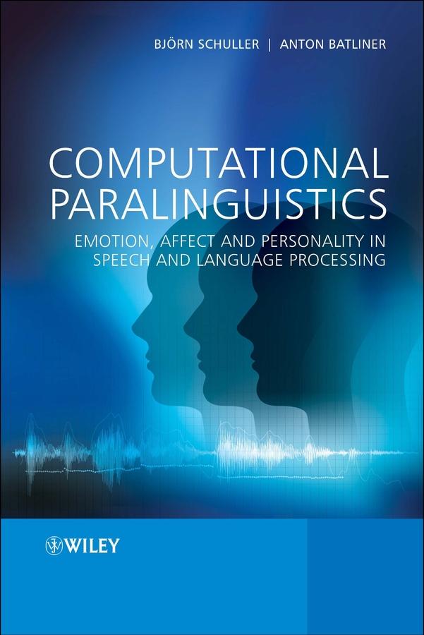 Computational Paralinguistics by Anton Batliner, Björn Schuller
