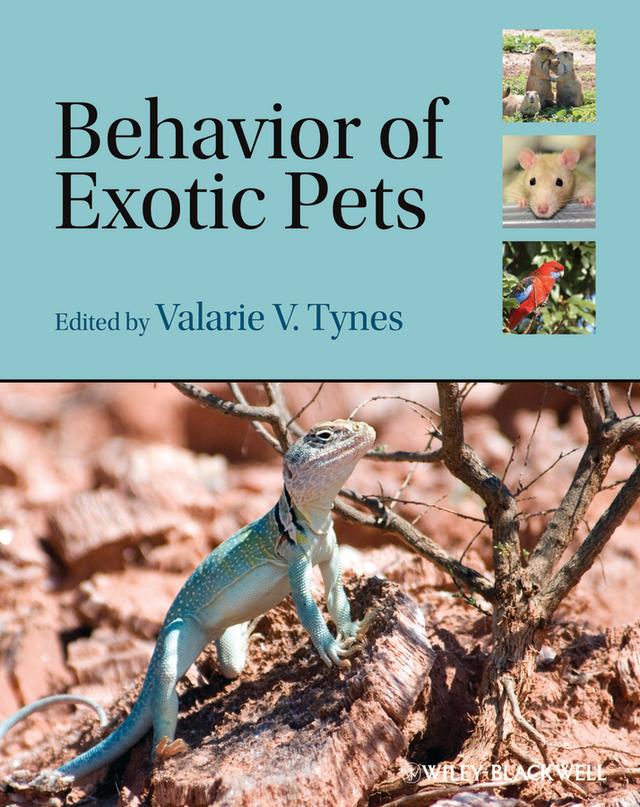 Behavior of Exotic Pets by Valarie V. Tynes