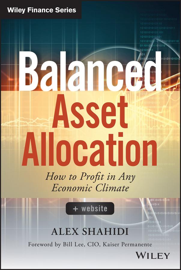 Balanced Asset Allocation by Alex Shahidi, Bill Lee