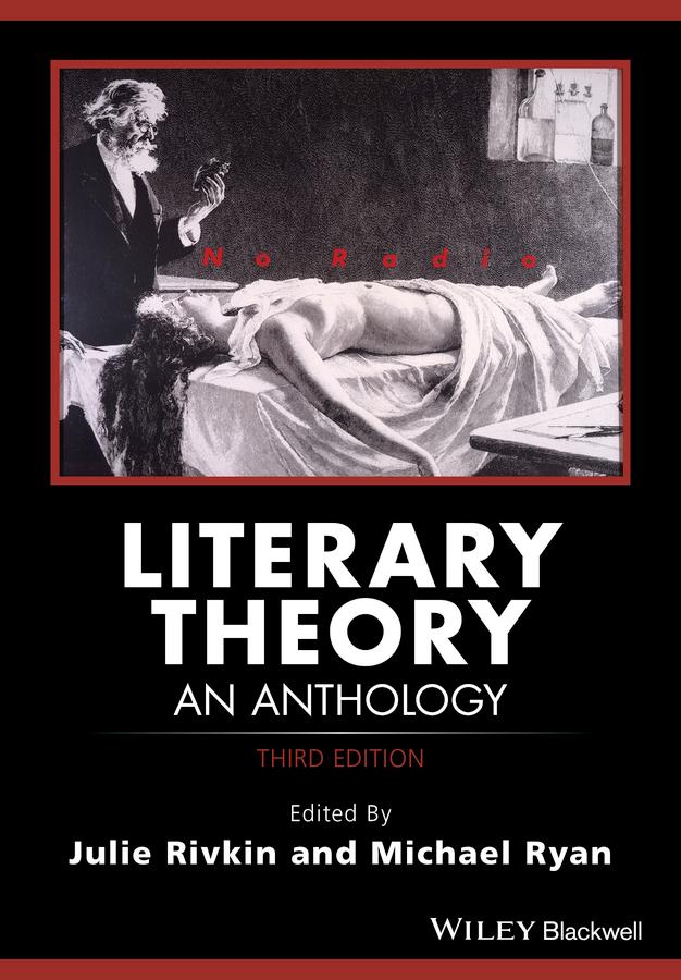 Literary Theory by Julie Rivkin, Michael Ryan