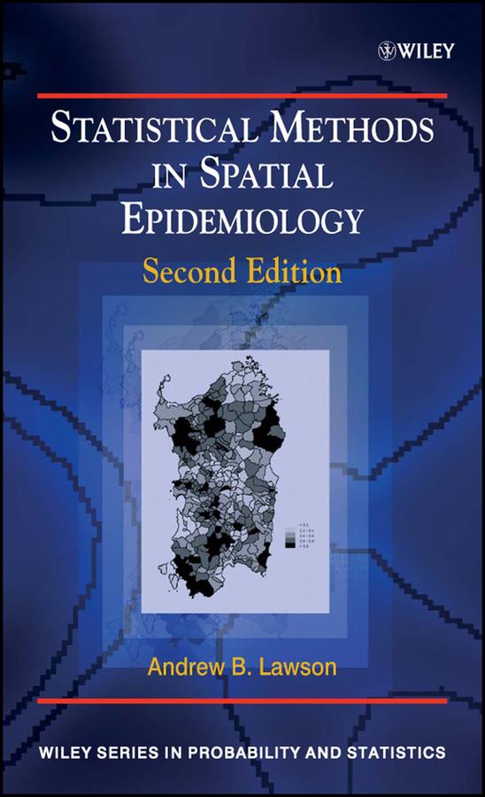 Statistical Methods in Spatial Epidemiology by Andrew B. Lawson