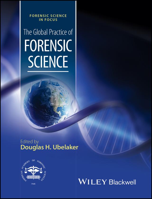 The Global Practice of Forensic Science by Douglas H. Ubelaker