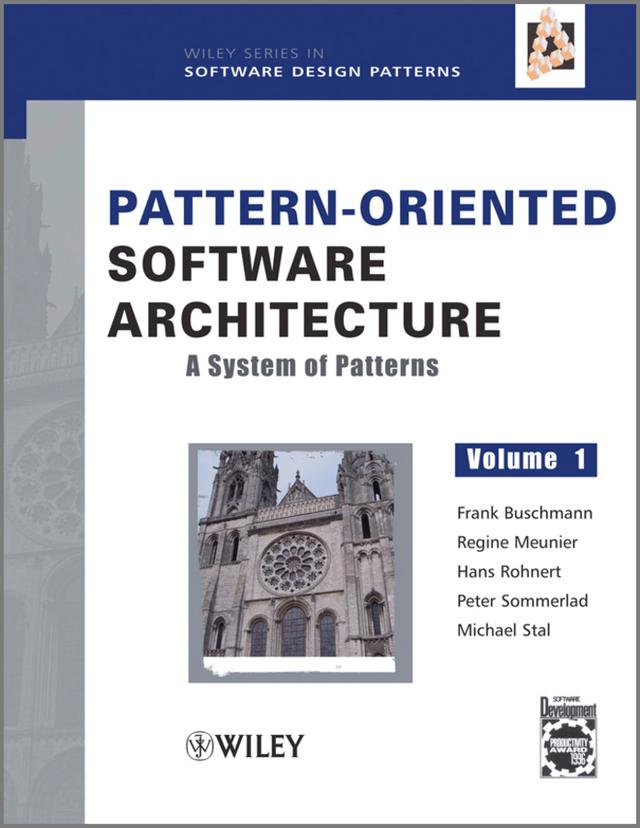 Pattern-Oriented Software Architecture, A System of Patterns by Frank Buschmann, Hans Rohnert, Michael Stal, Peter Sommerlad, Regine Meunier