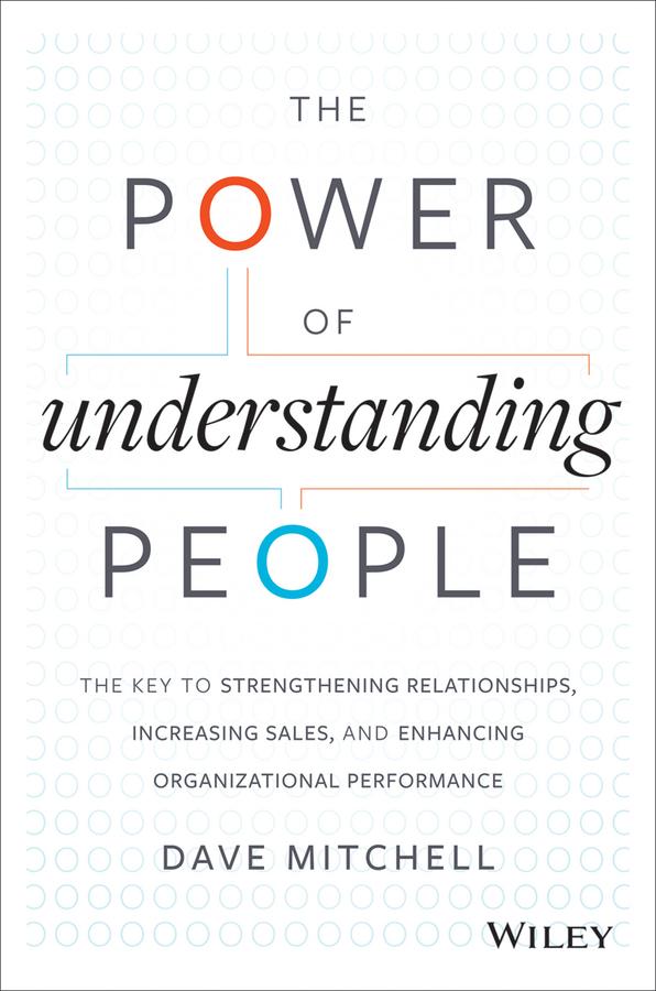 The Power of Understanding People by Dave Mitchell