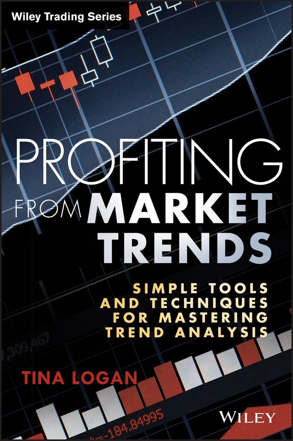 Profiting from Market Trends by Tina Logan