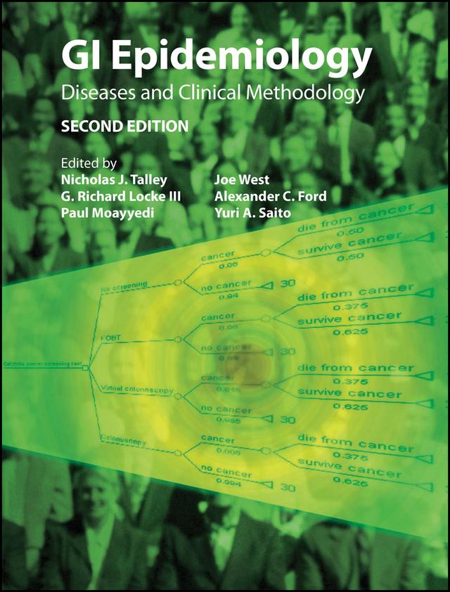 GI Epidemiology by Alexander C. Ford, G. Richard Locke, Joseph J. West, Nicholas J. Talley, Paul Moayyedi, Yuri A. Saito