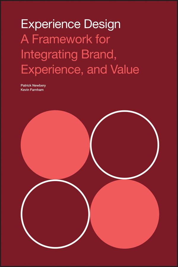 Experience Design by Kevin Farnham, Patrick Newbery