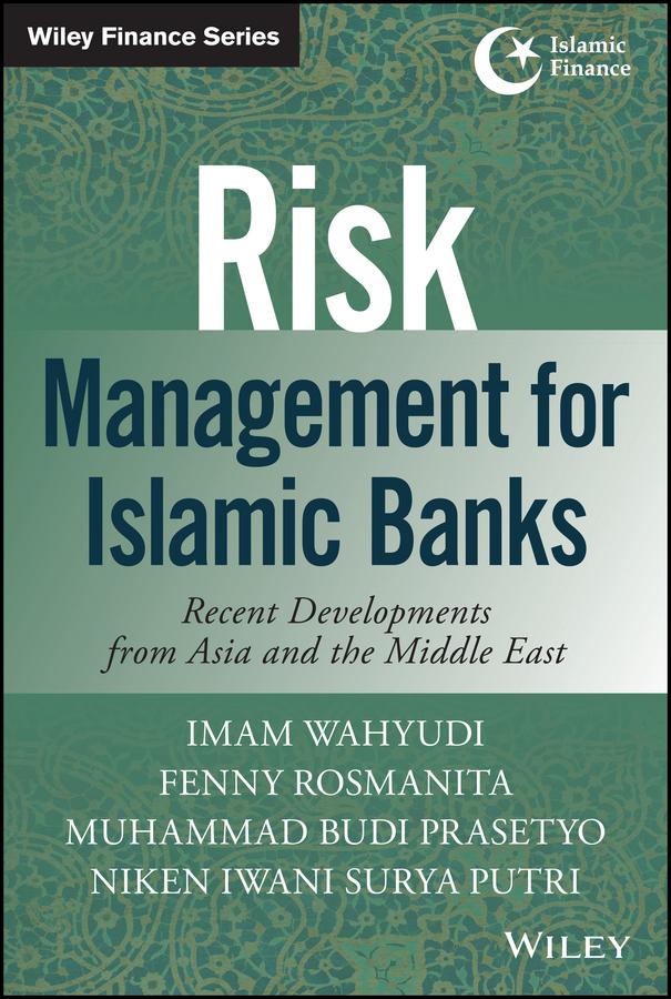 Risk Management for Islamic Banks by Fenny Rosmanita, Imam Wahyudi, Muhammad Budi Prasetyo, Niken Iwani Surya Putri